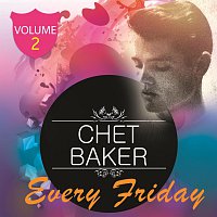 Chet Baker – Every Friday Vol. 2