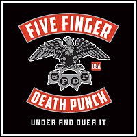 Five Finger Death Punch – Under And Over It