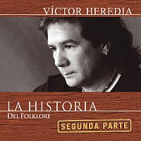 Victor Heredia – La Historia - 2da Parte