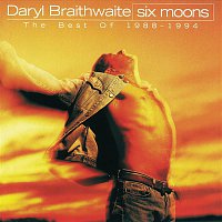 Daryl Braithwaite – Six Moons (The Best Of Daryl Braithwaite 1988 - 1994)
