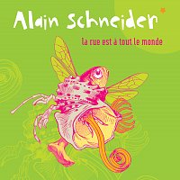 Alain Schneider – La Rue Est A Tout Le Monde