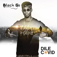 Black Gs – Dile Covid