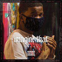YXNG K.A – IMAGINE THAT