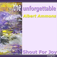 Albert Ammons – The Unforgettable: Shout for Joy