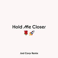 Hold Me Closer [Joel Corry Remix]