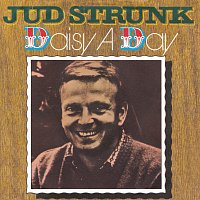 Jud Strunk – Daisy A Day