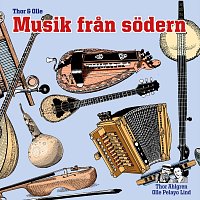 Thor Ahlgren, Olle Pelayo Lind – Thor & Olle: Musik från södern