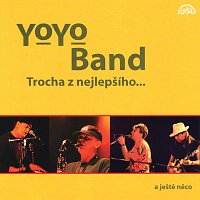 Yo Yo Band – Trocha z nejlepšího a ještě něco...