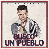 Victor Manuelle – Busco Un Pueblo