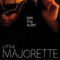 Little Majorette – Bite The Bullet