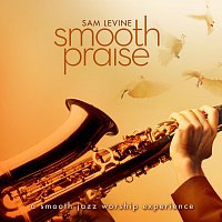 Sam Levine – Smooth Praise