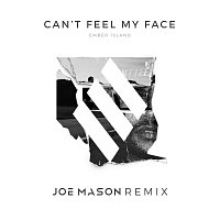 Ember Island – Can't Feel My Face [Joe Mason Remix]