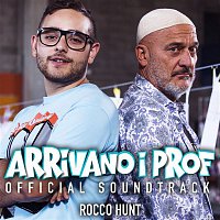 Rocco Hunt – Arrivano i prof (Original Soundtrack)