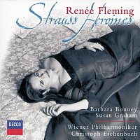 Renée Fleming, Barbara Bonney, Wiener Philharmoniker, Christoph Eschenbach – Renée Fleming - Strauss Heroines