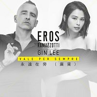 Eros Ramazzotti, Gin Lee – Vale Per Sempre [Cantonese Version]