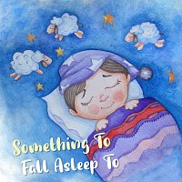 Různí interpreti – Something To Fall Asleep To