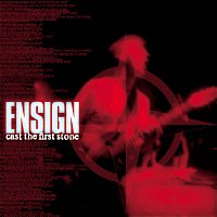 Ensign – Cast The First Stone