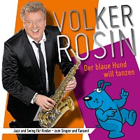 Volker Rosin – Der blaue Hund will tanzen