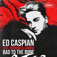 Ed Caspian, Redrama, Sandra – Bad To The Bone