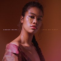 Amber Mark – Love Me Right