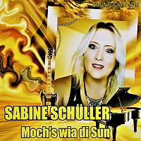 Sabine Schuller – Moch’s wia di Sun