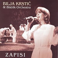 Bilja Krstic & Bistrik Orchestra – Bilja Krstic & Bistrik Orchestra - Zapisi