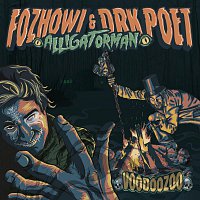 Drk Poet Fozhowi Alligatorman – Voodoozoo