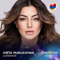 Iveta Mukuchyan – LoveWave [Eurovision 2016 - Armenia]