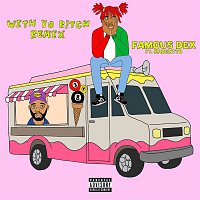 Famous Dex – Wit Yo Bitch (feat.MadeinTYO) [Remix]