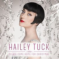 Hailey Tuck – Please Come Home for Christmas