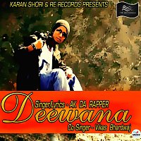 AK Da Rapper – Deewana
