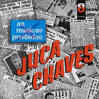 Juca Chaves – As Músicas Proibidas De Juca Chaves