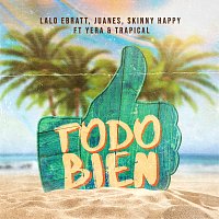 Lalo Ebratt, Juanes, Skinny Happy, Yera, Trapical – Todo Bien