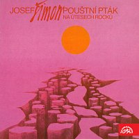 Josef Šimon – Pouštní pták (na útesech rocků) FLAC