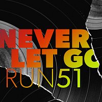 Run51 – Never Let Go