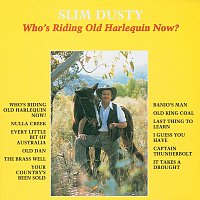 Slim Dusty And The Travelling Country Band – Who's Riding Old Harlequin Now?