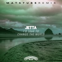 I'd Love To Change The World [Matstubs Remix]