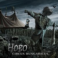 Hobo – Circus Hungaricus