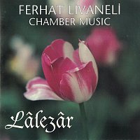 Ferhat Livaneli, Swedish Radio Orchestra, Amici Quartet, Anders Dahl – Lalezar