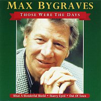Max Bygraves – Those Were the Days (1999 Remastered Version)