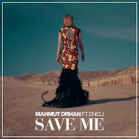 Mahmut Orhan, Eneli – Save Me