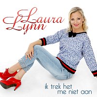 Laura Lynn – Ik Trek Het Me Niet Aan