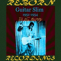 Eddie Guitar Slim Jones – The Very Best Of Guitar Slim, 1951-54 (HD Remastered)