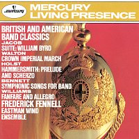 Eastman Wind Ensemble, Frederick Fennell – British And American Band Classics