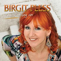 Birgit Pless – Von Anfang an