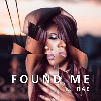 Rae – Found Me