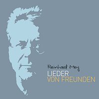 Reinhard Mey – Lieder von Freunden
