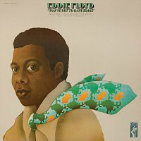 Eddie Floyd – You've Got To Have Eddie