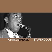 Charlie Parker – Stupendous