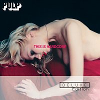 Pulp – This Is Hardcore